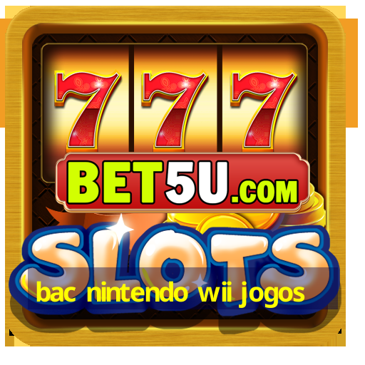 bac nintendo wii jogos