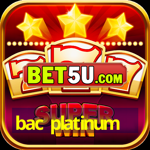 bac platinum