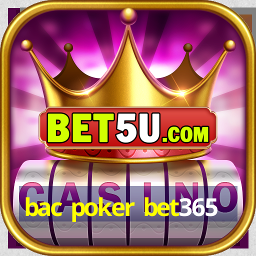 bac poker bet365