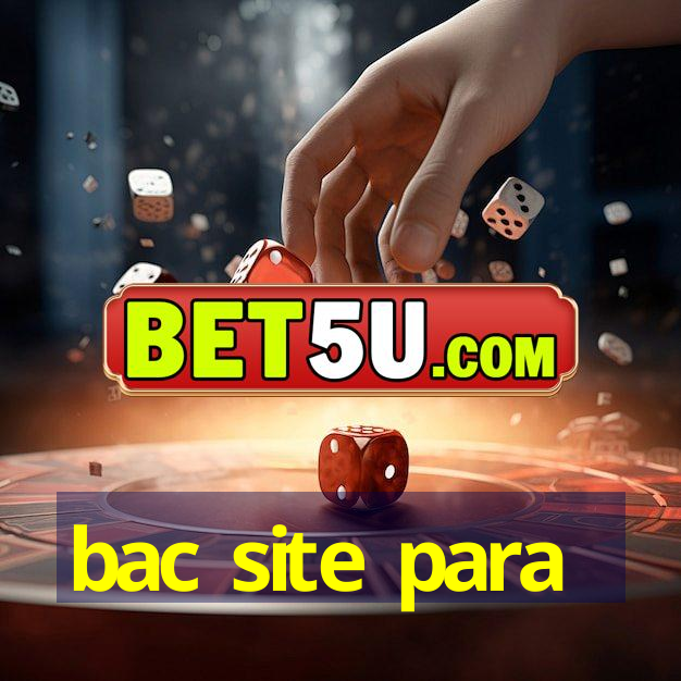 bac site para