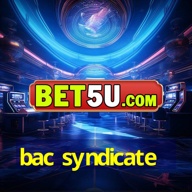 bac syndicate