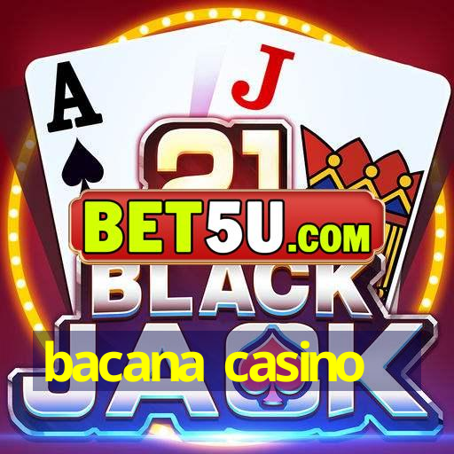 bacana casino