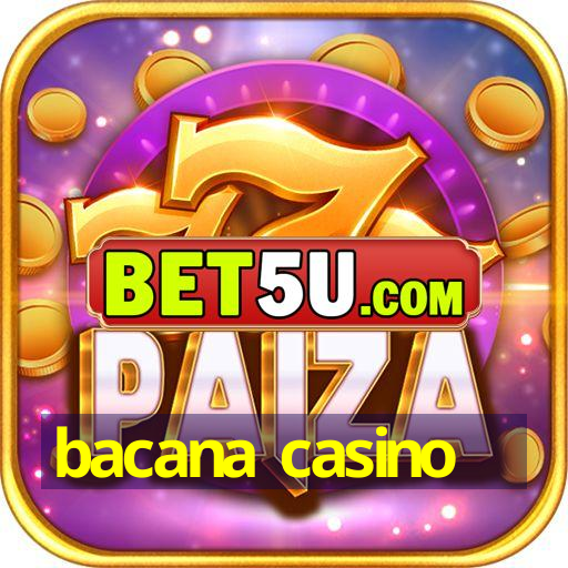 bacana casino