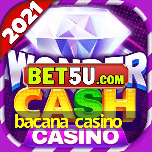 bacana casino