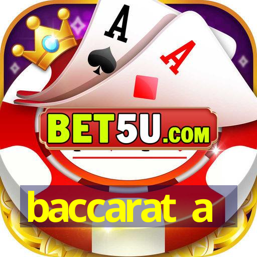 baccarat a