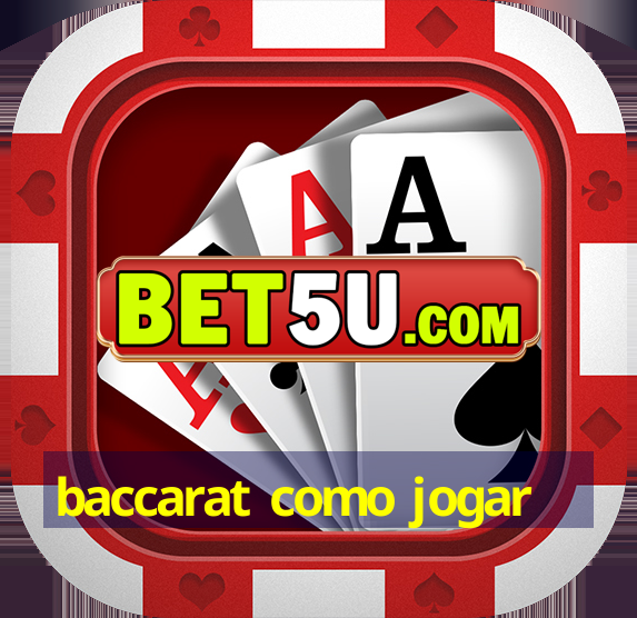 baccarat como jogar