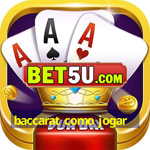 baccarat como jogar