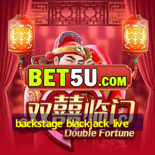 backstage blackjack live