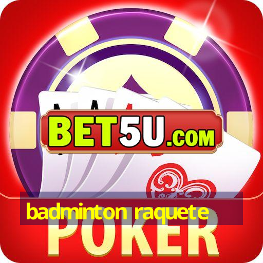 badminton raquete