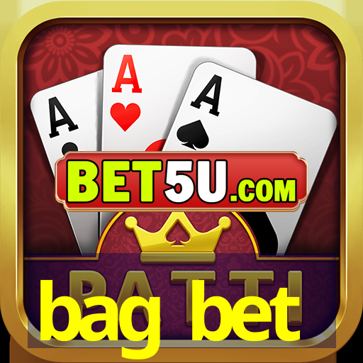 bag bet