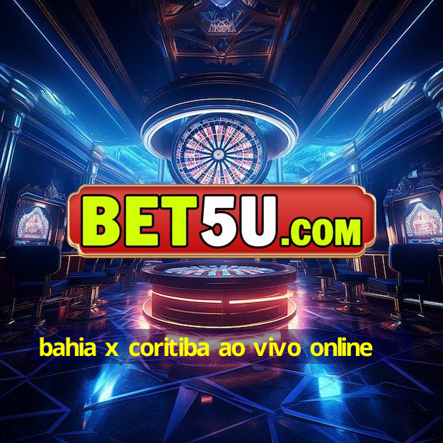 bahia x coritiba ao vivo online