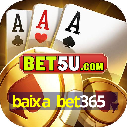 baixa bet365