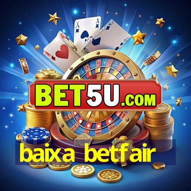 baixa betfair