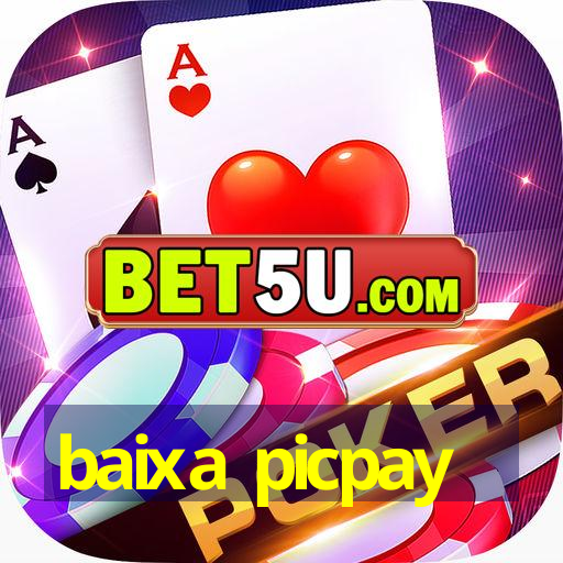 baixa picpay