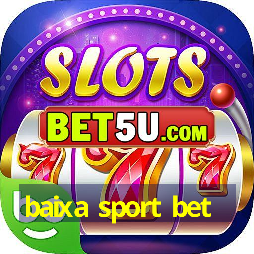 baixa sport bet