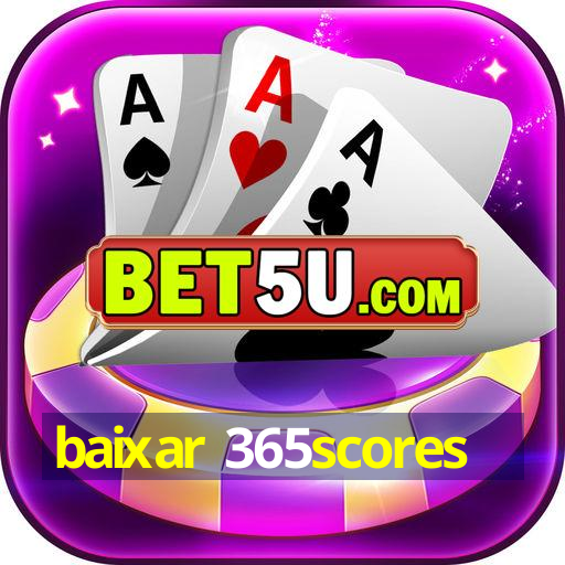 baixar 365scores