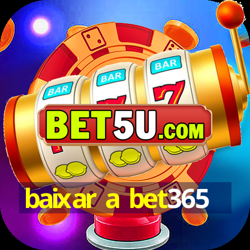 baixar a bet365