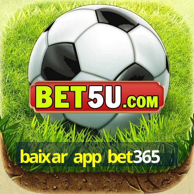 baixar app bet365