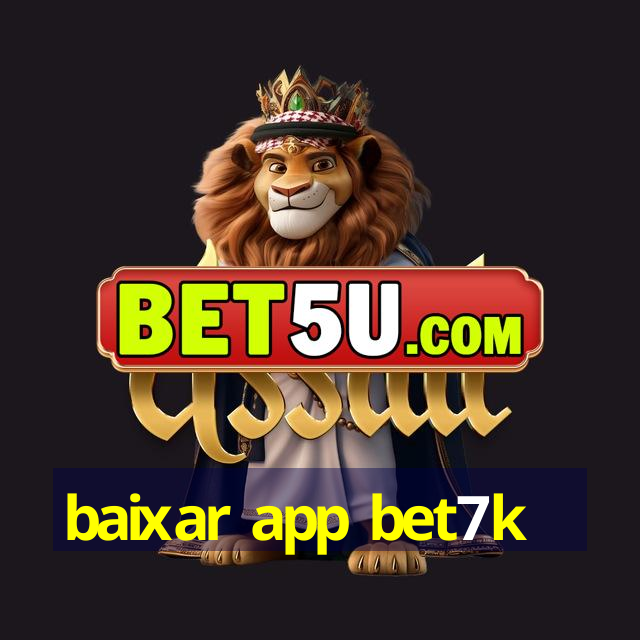 baixar app bet7k