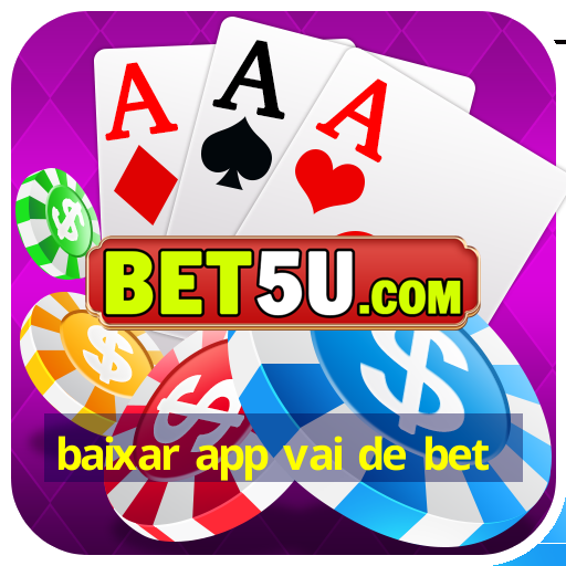 baixar app vai de bet