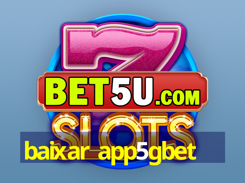 baixar app5gbet