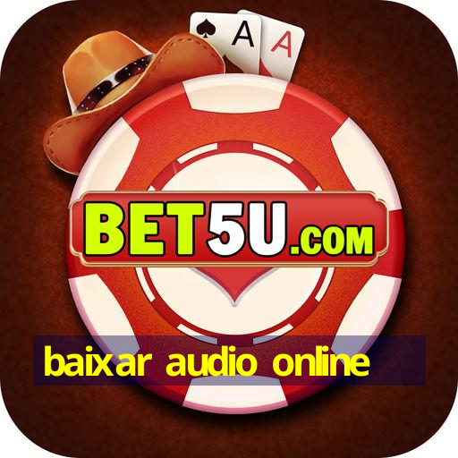 baixar audio online