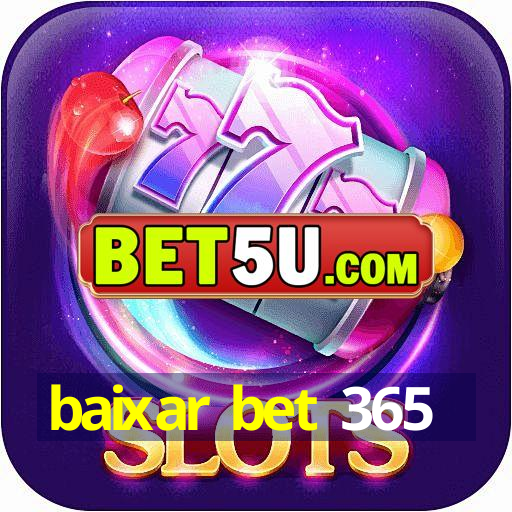 baixar bet 365