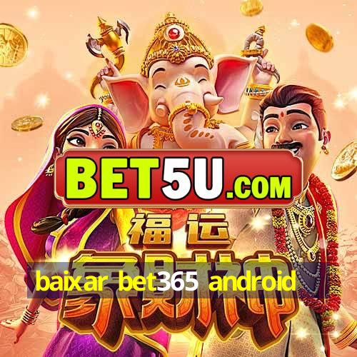 baixar bet365 android