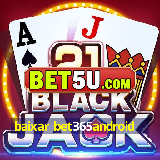 baixar bet365android