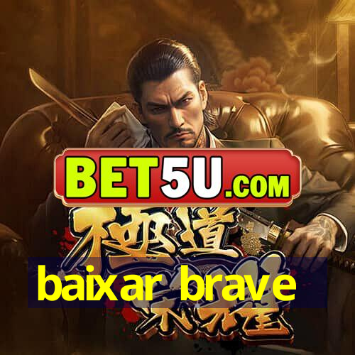 baixar brave