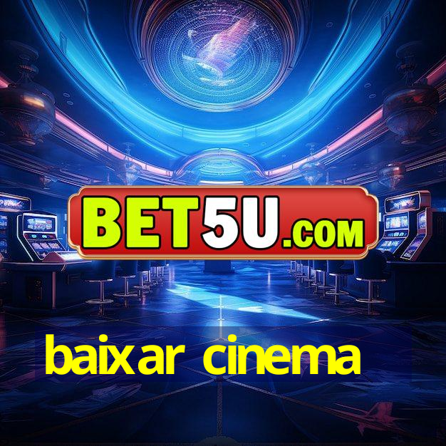 baixar cinema