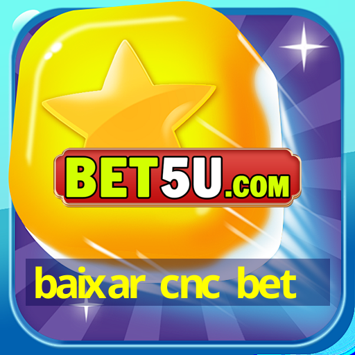 baixar cnc bet