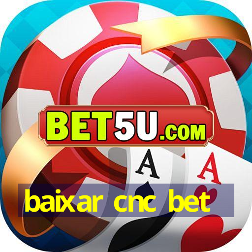 baixar cnc bet