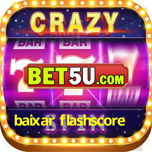 baixar flashscore