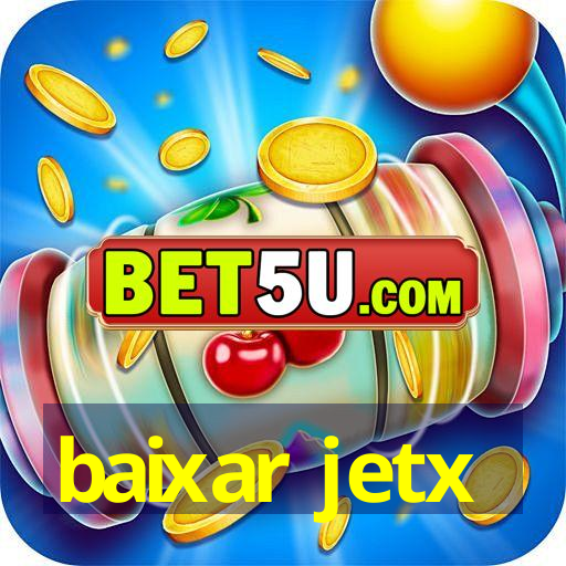 baixar jetx