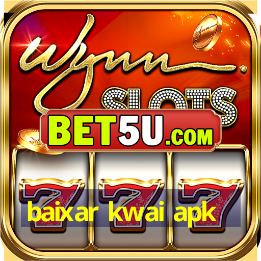 baixar kwai apk