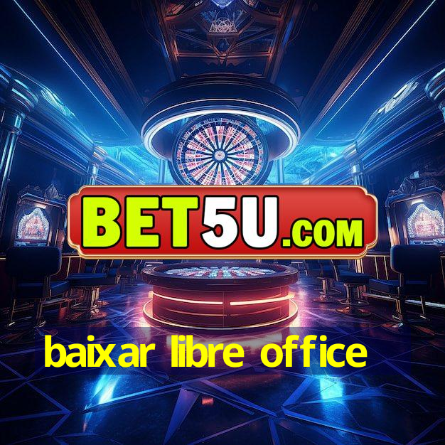 baixar libre office