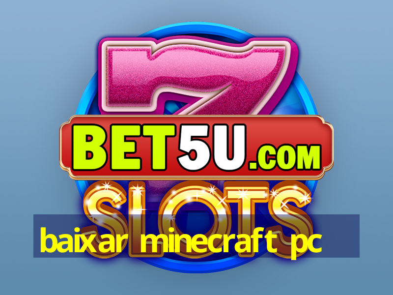 baixar minecraft pc