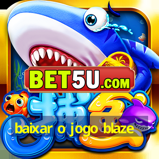 baixar o jogo blaze