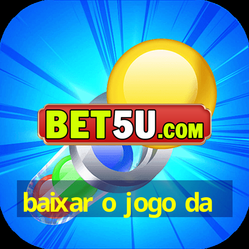 baixar o jogo da