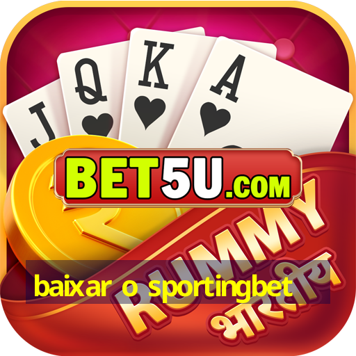 baixar o sportingbet