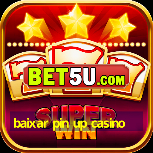 baixar pin up casino