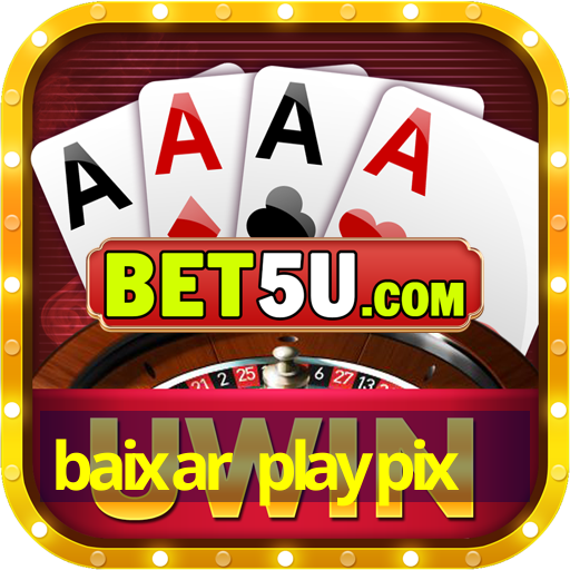 baixar playpix