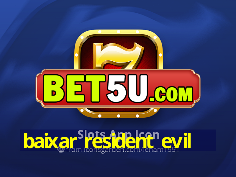 baixar resident evil