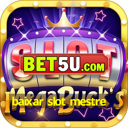 baixar slot mestre