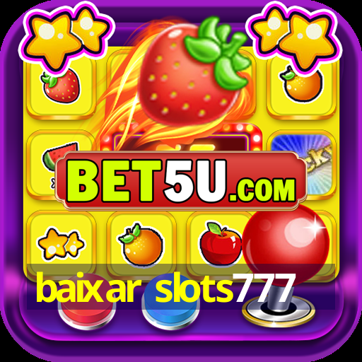 baixar slots777