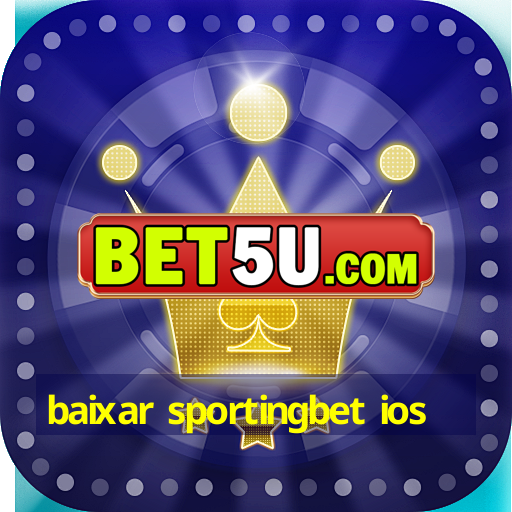 baixar sportingbet ios