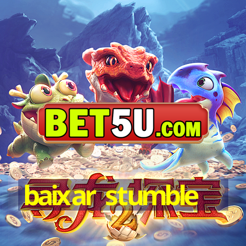 baixar stumble