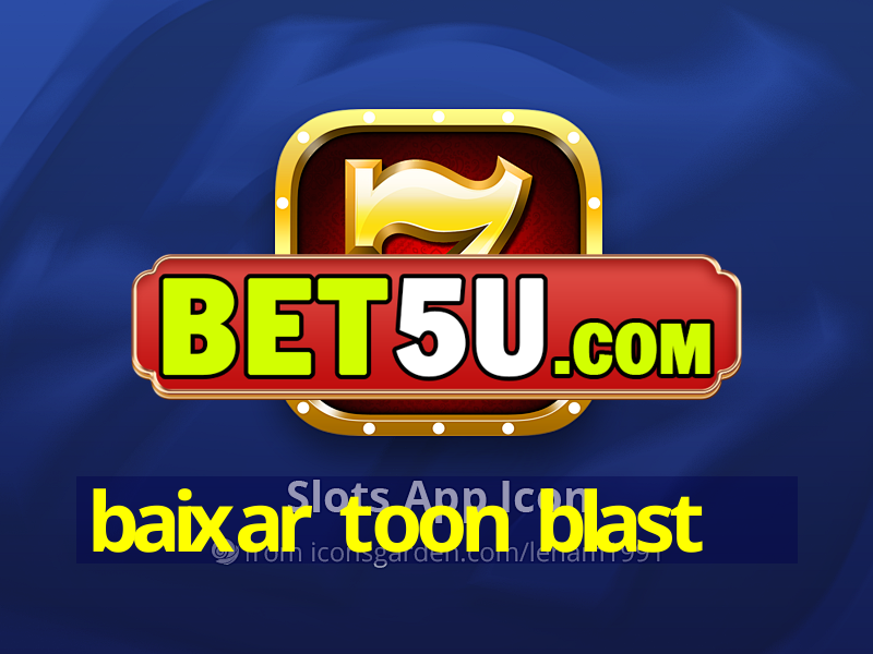 baixar toon blast