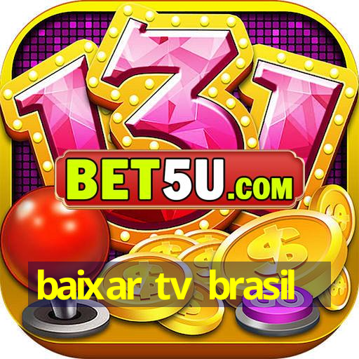 baixar tv brasil